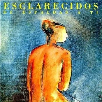 Esclarecidos – De Espaldas A Ti LP 1989 LP